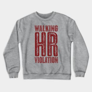 Vintage  Walking HR Violation - Maroon Text Crewneck Sweatshirt